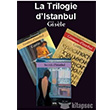 La Trilogie dstanbul Gita Yaynlar