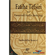 Sadreddin Konevi`nin Fatiha Tefsiri ve Tasavvufi Hadis erhilii Gelenek Yaynclk