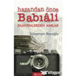 Hazandan nce Babli Duayenlerden Anlar Gncel Yaynclk