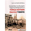 Osmanldan Cumhuriyete Toplumsal lerlemenin ve Trke Eitimin ncs Tbbiye Hatibolu Yaynlar