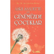 Asr Saadet te ve Gnmzde ocuklar Tahlil Yaynlar