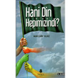 Hani Din Hepimizindi? Tahlil Yaynlar