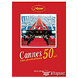 Cannes Film Festivali`nde 50 Yl Cinius Yaynlar