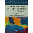 Tanr`nn Bizi yiletirmesine zin Vermek Haberci Basn Yayn