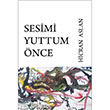 Sesimi Yuttum nce Hel Yaynclk