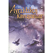 Ayrldka Kavuanlar Ravza Yaynlar