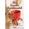 Biz Seninle Ayrlmadk Kerasus Yaynlar