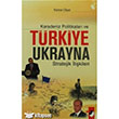 Karadeniz Politikalar ve Trkiye Ukrayna Stratejik likileri IQ Kltr Sanat Yaynclk