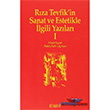 Rza Tevfik`in Sanat ve Estetikle lgili Yazlar 1 Kitabevi Yaynlar