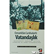 Osmanl`dan Cumhuriyete Vatandalk IQ Kltr Sanat Yaynclk
