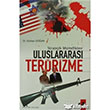 Stratejik Mttefikten Uluslararas Terrizme IQ Kltr Sanat Yaynclk