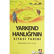 Yarkend Hanlnn Siyasi Tarihi IQ Kltr Sanat Yaynclk