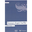Kuyuya Den Harfler lke Yaynclk