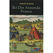 ki Din Arasnda Fransa Kitabevi Yaynlar