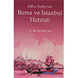Dilber Kethy`nin Bursa ve İstanbul Hatıratı Kitabevi Yayınları