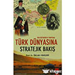 Bugnden Yarna Trk Dnyasna Stratejik Bak IQ Kltr Sanat Yaynclk