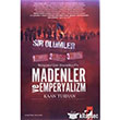 Bergama`dan Hasankeyfe Madenler Ve Emperyalizm IQ Kltr Sanat Yaynclk