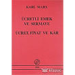 cretli Emek ve Sermaye cret Fiyat ve Kar nter Yaynlar