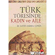 Trk Tresinde Kadn ve Aile IQ Kltr Sanat Yaynclk