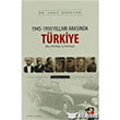 1945 1950 Yllar Arasnda Trkiye Cilt 1 IQ Kltr Sanat Yaynclk
