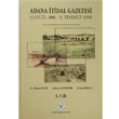 Adana tidal Gazetesi 5 Eyll 1908-31 Temmuz 1909 - 2 Cilt Takm 2014 Trk Tarih Kurumu Yaynlar