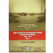 ngiliz Belgelerine Gre Trabzon Vilayeti Ticari Raporlar 1830 1914 3 Cilt Takm Trk Tarih Kurumu Yaynlar