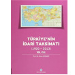 Trkiye nin dari Taksimat 7. Cilt 1920 2013 Trk Tarih Kurumu Yaynlar