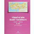 Trkiye nin dari Taksimat 3. Cilt 1920 2013 Trk Tarih Kurumu Yaynlar
