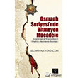 Osmanl Suriyesi`nde Bitmeyen Mcadele lgi Kltr Sanat Yaynlar