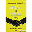  Dnyasnda Baar in Astlarn ve stlerin Rol leri Kitabevi