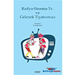 Radyo - Sinema - TV ve Gelenek Tiyatromuz Kitabevi Yaynlar
