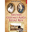 Ata`nn Gizemli A Beyaz Rus skenderiye Yaynlar