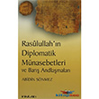 Rasulullah`ın Diplomatik Münasebetleri ve Barış Andlaşmaları İnkılab Basım Yayım