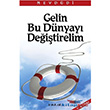 Gelin Bu Dnyay Deitirelim nklab Basm Yaym