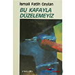 Bu Kafayla Dzelemeyiz nklab Basm Yaym
