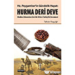 Hz. Peygamber`in Gndelik Hayat Hurma - Deri - Deve Hikmetevi Yaynlar