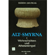 Alt Smyrna 1 Wohnschichten und Athenatempel Trk Tarih Kurumu Yaynlar