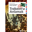 Trabzon`u Anlamak letiim Yaynevi