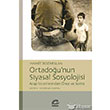 Ortadou`nun Siyasal Sosyolojisi Arap syanlarnda nce ve Sonra letiim Yaynevi
