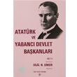 Atatrk ve Yabanc Devlet Bakanlar Cilt 2 Atatrk And Foreign Heads Of State Volume 2 Trk Tarih Kurumu Yaynlar