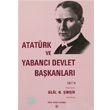 Atatrk ve Yabanc Devlet Bakanlar Cilt 3 Atatrk And Foreign Heads Of State Volume 3 Trk Tarih Kurumu Yaynlar