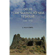 Delhi Trk Sultanl nda Tekilat Trk Tarih Kurumu Yaynlar