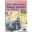 M. K. Adl ocuun Tehcir Anlar 1915 ve Sonra letiim Yaynevi
