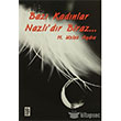 Baz Kadnlar Nazldr Biraz Karnca Yaynlar