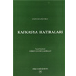 Kafkasya Hatralar Trk Tarih Kurumu Yaynlar