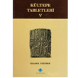Kltepe Tabletleri 5 Trk Tarih Kurumu Yaynlar