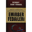 Tekilat- Mahsusa`nn Kurduu Kahramanlar Grubu Emirber Fedaileri Kariyer Yaynlar