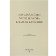 Mevlana Mzesi Mzelik Yazma Kitaplar Katalou Trk Tarih Kurumu Yaynlar