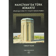 Nahcivan da Trk Mimarisi Trk Tarih Kurumu Yaynlar