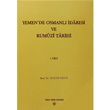 Yemen de Osmanl daresi ve Rumuzi Tarihi 1. Cilt Trk Tarih Kurumu Yaynlar